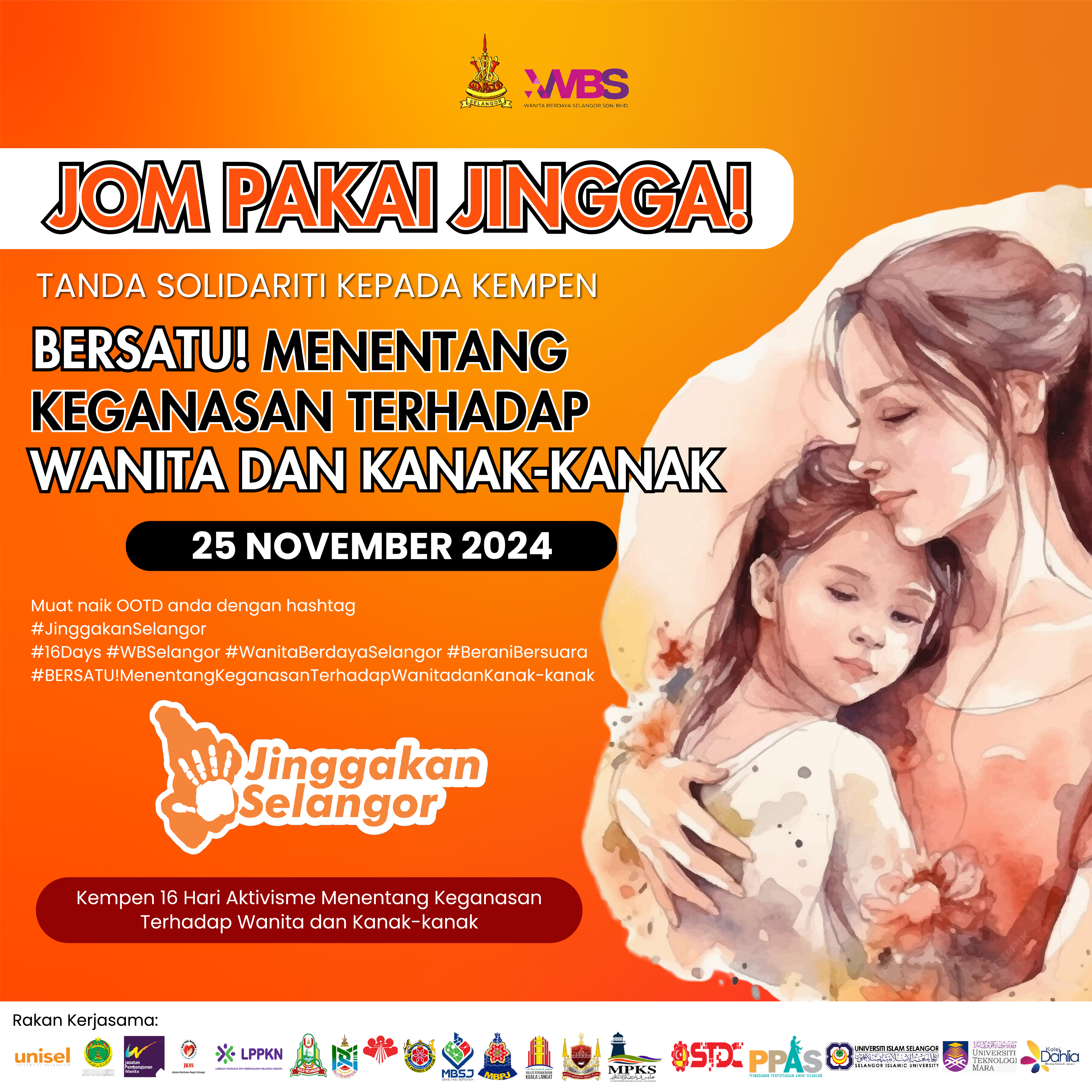 KEMPEN 16 HARI MENENTANG KEGANASAN TERHADAP WANITA DAN KANAK-KANAK OLEH WANITA BERDAYA SELANGOR (WBS)