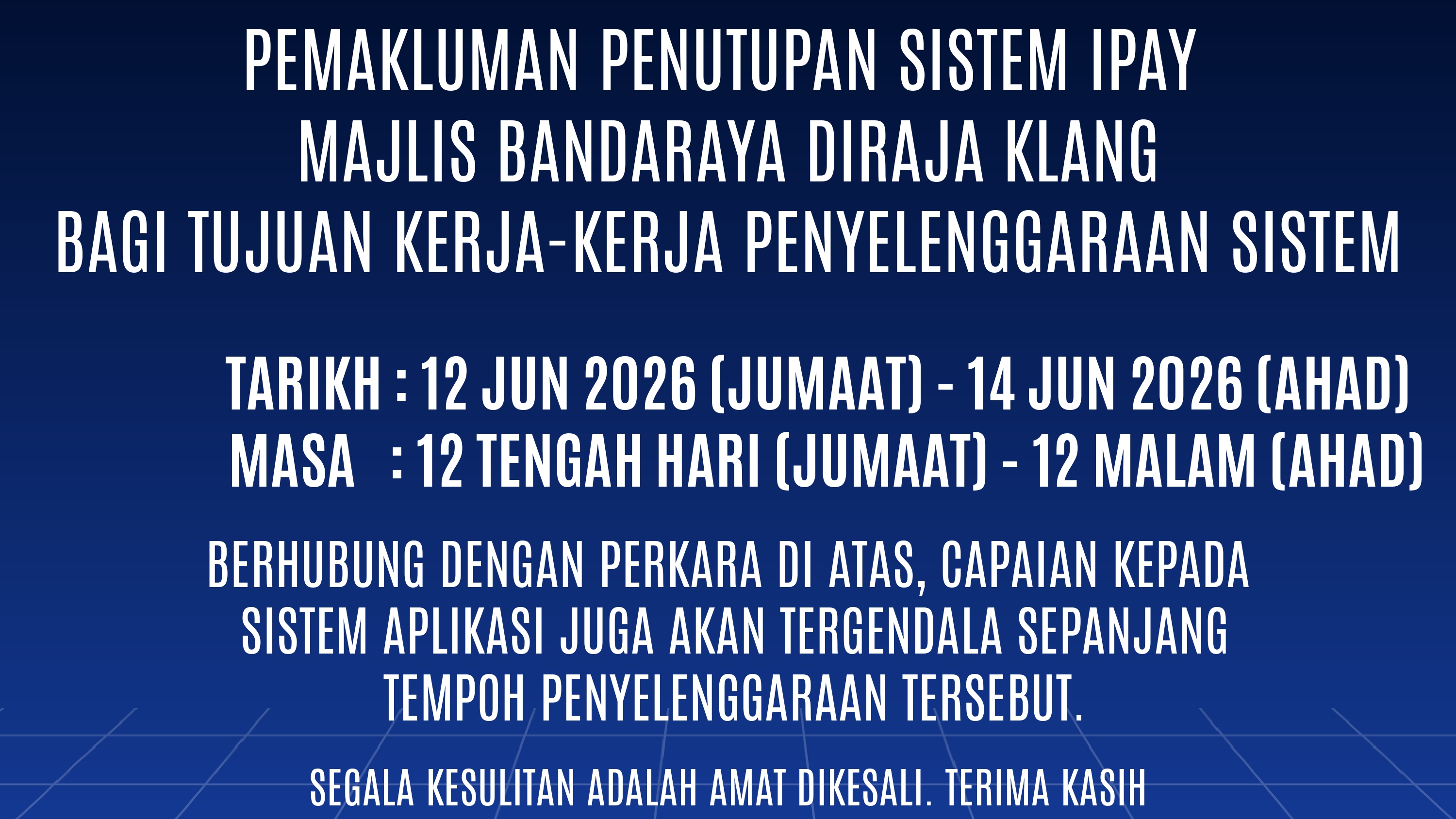 PEMAKLUMAN PENUTUPAN SISTEM iPAY MBDK