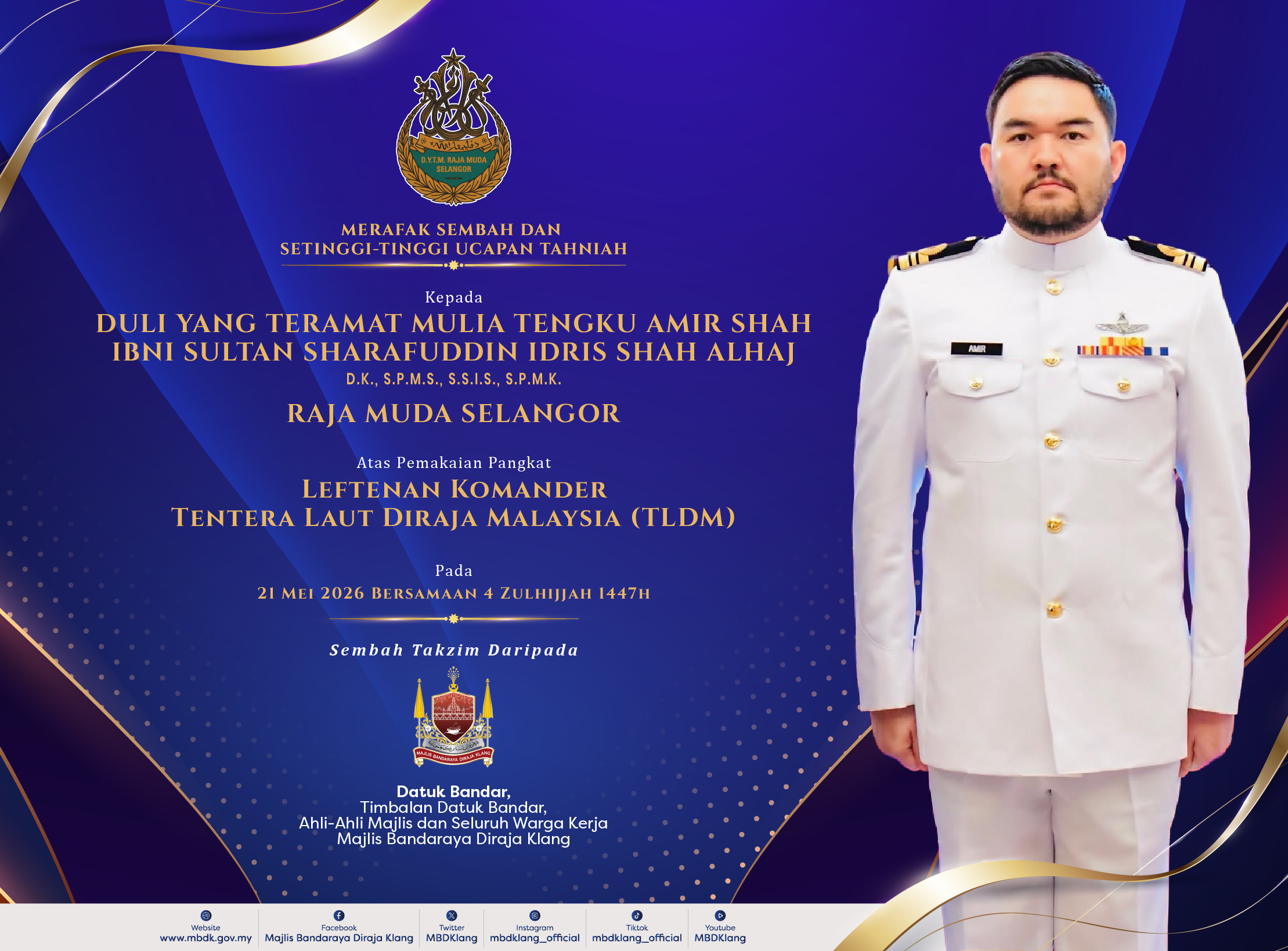 menjunjung setinggi-tinggi tahniah kepada duli yang teramat mulia raja muda selangor di atas pemakaian pangkat leftenan komander tldm