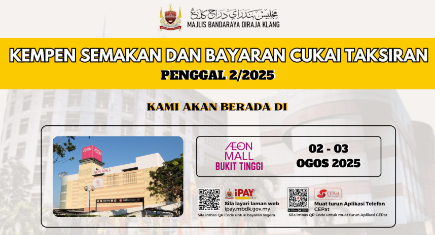 KEMPEN SEMAKAN DAN BAYARAN CUKAI TAKSRIAN PENGGAL 2/2025 DI PASARAYA AEON MALL, BUKIT TINGGI