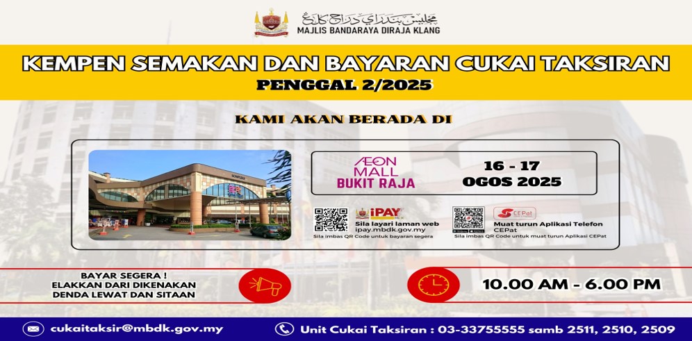 KEMPEN SEMAKAN DAN BAYARAN CUKAI TAKSRIAN PENGGAL 2/2025 DI PASARAYA AEON MALL, BUKIT RAJA