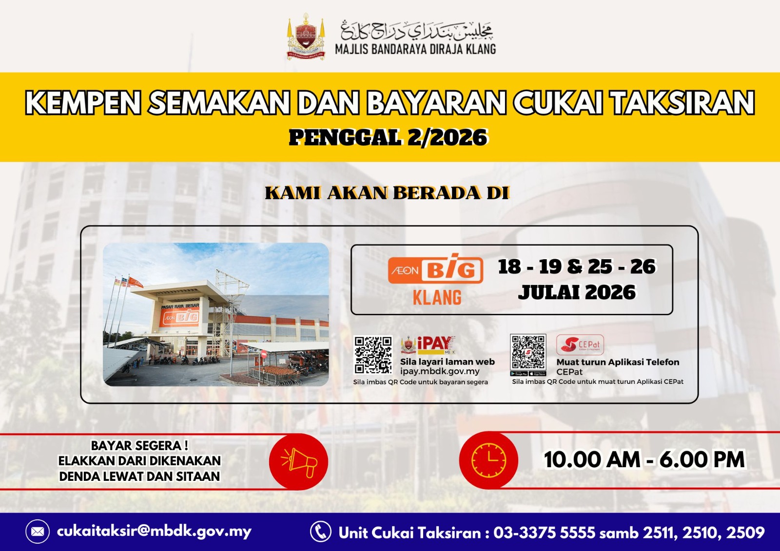 KEMPEN SEMAKAN DAN BAYARAN CUKAI TAKSIRAN PENGGAL 22026 DI PASARAYA AEON BIG JALAN KAPAR
