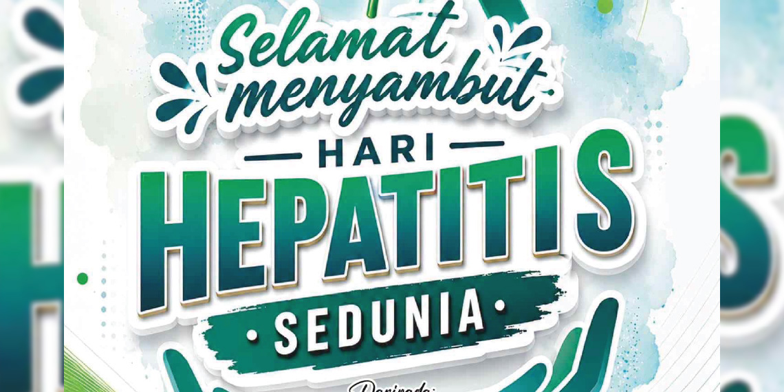 SELAMAT MENYAMBUT HARI HEPATITIS SEDUNIA 2026
