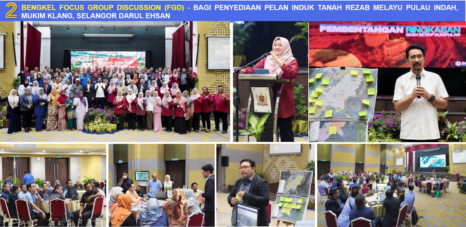 BENGKEL FOCUS GROUP DISCUSSION (FGD) - BAGI PENYEDIAAN PELAN INDUK TANAH REZAB MELAYU PULAU INDAH, MUKIM KLANG, SELANGOR DARUL EHSAN BERTEMPAT DI DEWAN HAMZAH, MAJLIS BANDARAYA DIRAJA KLANG