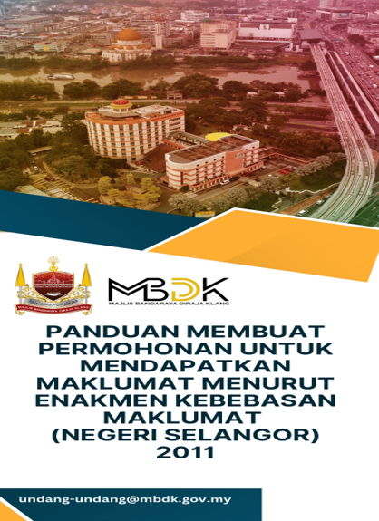 PANDUAN MEMBUAT PERMOHONAN UNTUK MENDAPATKAN MAKLUMAT MENURUT ENAKMEN KEBEBASAN MAKLUMAT (NEGERI SELANGOR) 2011