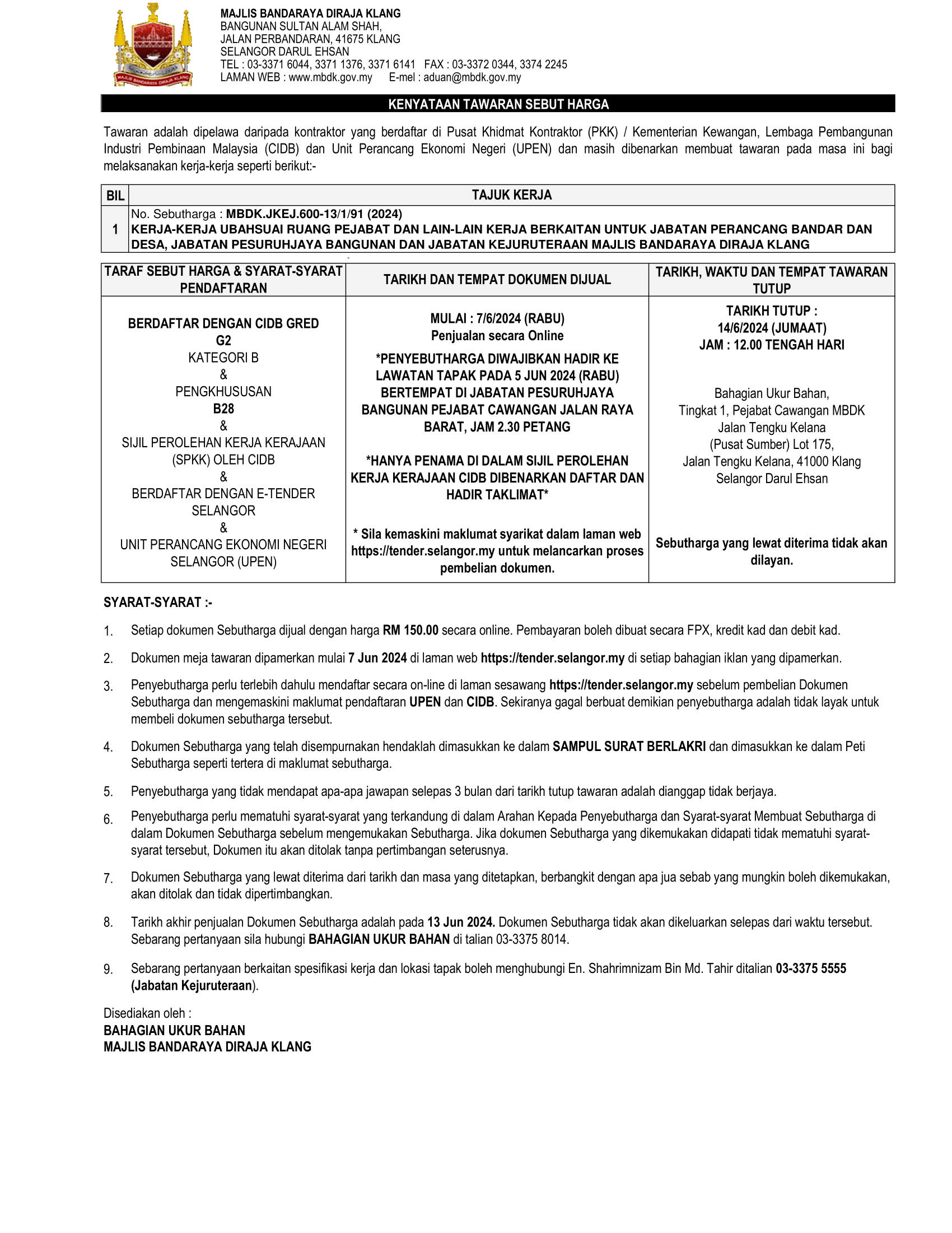 KERJA-KERJA UBAHSUAI RUANG PEJABAT DAN LAIN-LAIN KERJA BERKAITAN UNTUK JABATAN PERANCANG BANDAR DAN DESA, JABATAN PESURUHJAYA BANGUNAN DAN JABATAN KEJURUTERAAN MAJLIS BANDARAYA DIRAJA KLANG