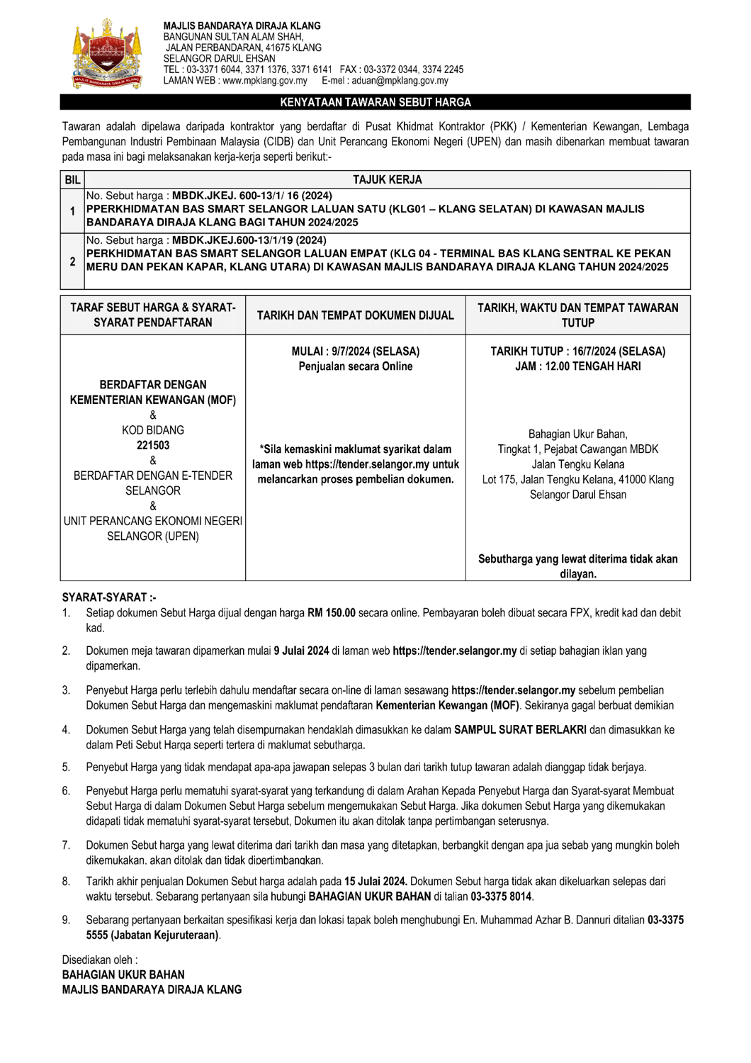 PERKHIDMATAN BAS SMART SELANGOR LALUAN SATU (KLG01 – KLANG SELATAN)  & LALUAN EMPAT (KLG 04 - TERMINAL BAS KLANG SENTRAL KE PEKAN MERU DAN PEKAN KAPAR, KLANG UTARA) DI KAWASAN MAJLIS BANDARAYA DIRAJA KLANG TAHUN 2024/2025