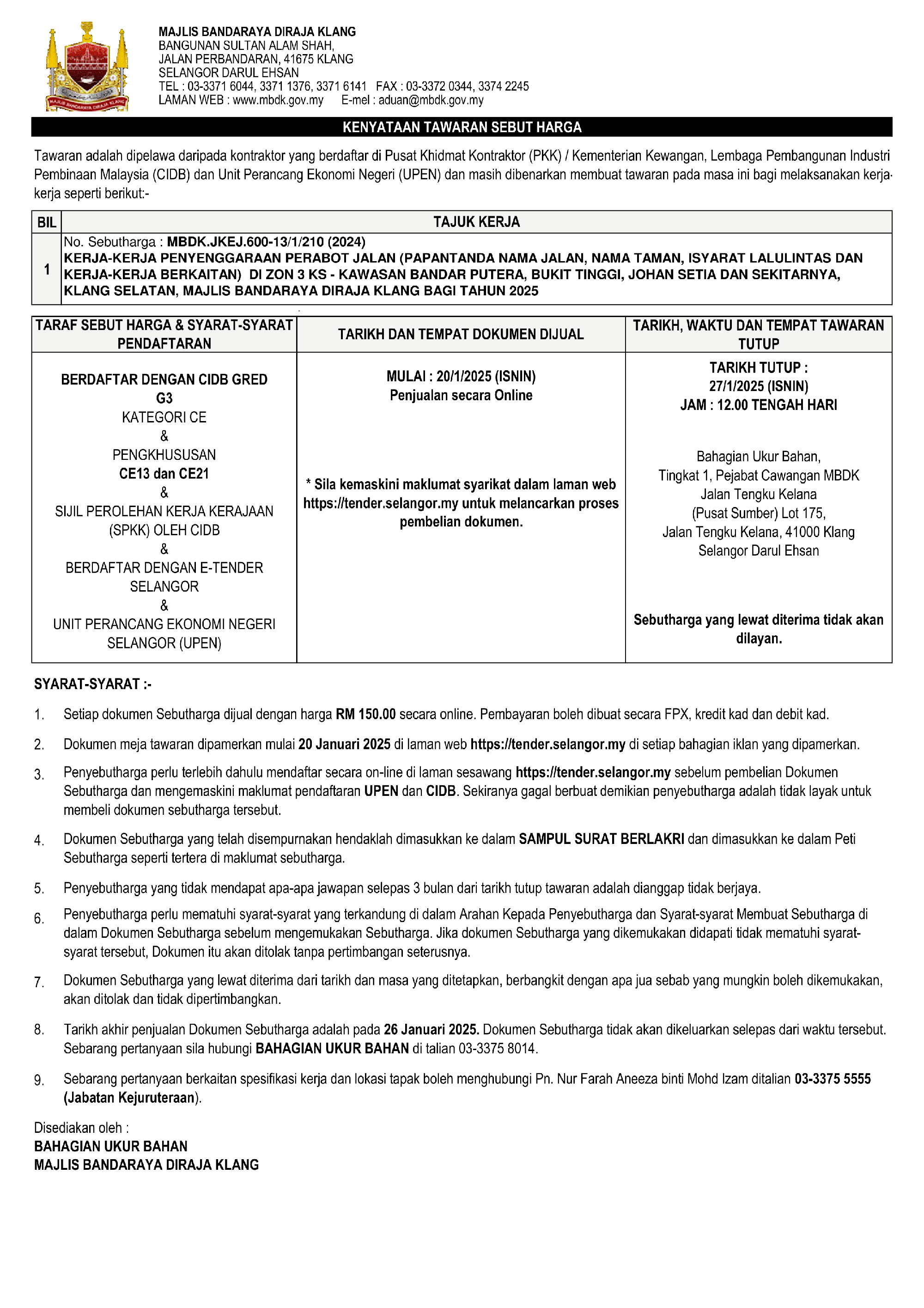 KERJA-KERJA PENYENGGARAAN PERABOT JALAN (PAPANTANDA NAMA JALAN, NAMA TAMAN, ISYARAT LALULINTAS DAN KERJA-KERJA BERKAITAN) KAWASAN BANDAR PUTERA, BUKIT TINGGI, JOHAN SETIA DAN SEKITARNYA, KLANG SELATAN, MAJLIS BANDARAYA DIRAJA KLANG BAGI TAHUN 2025