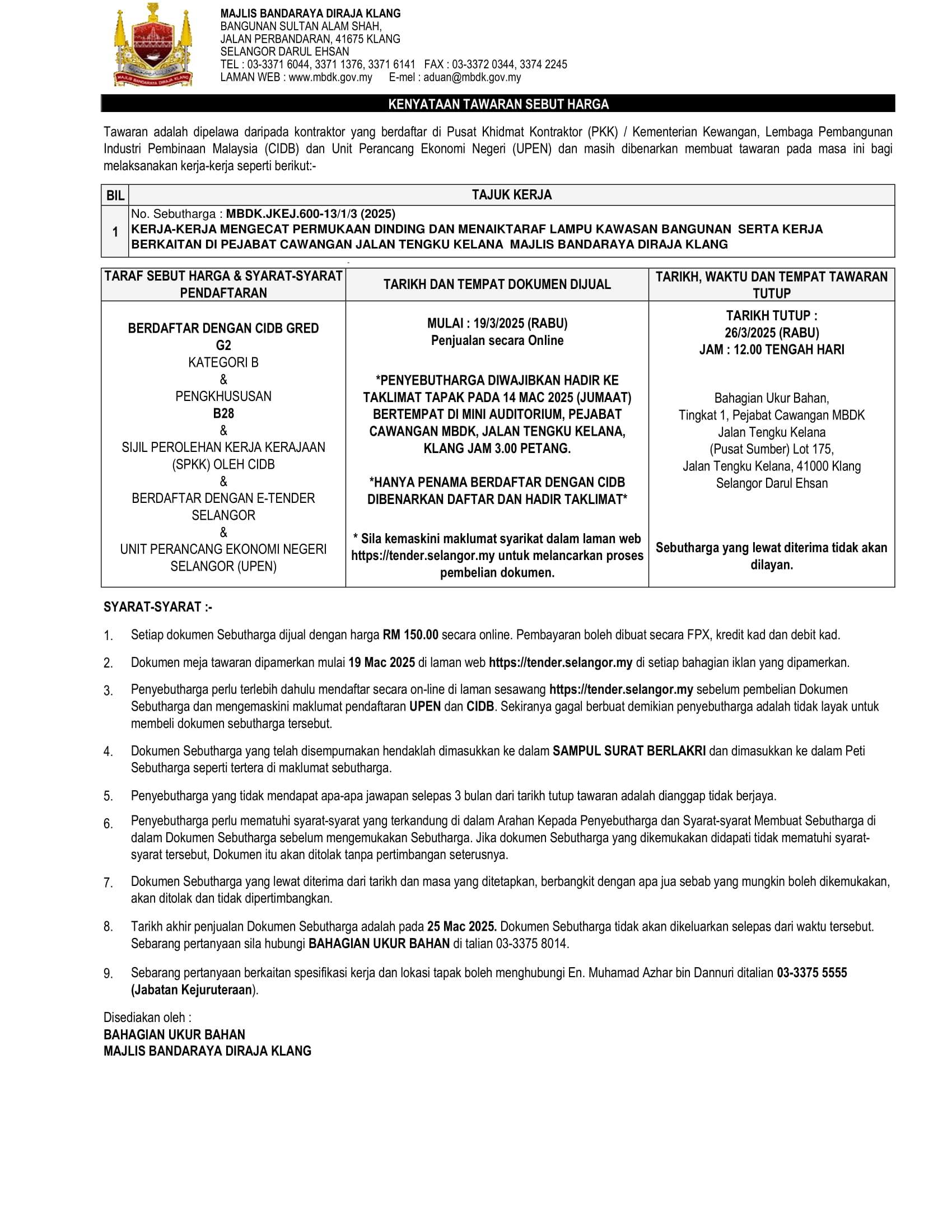 KERJA-KERJA MENGECAT PERMUKAAN DINDING DAN MENAIKTARAF LAMPU KAWASAN BANGUNAN SERTA KERJA BERKAITAN DI PEJABAT CAWANGAN JALAN TENGKU KELANA MAJLIS BANDARAYA DIRAJA KLANG