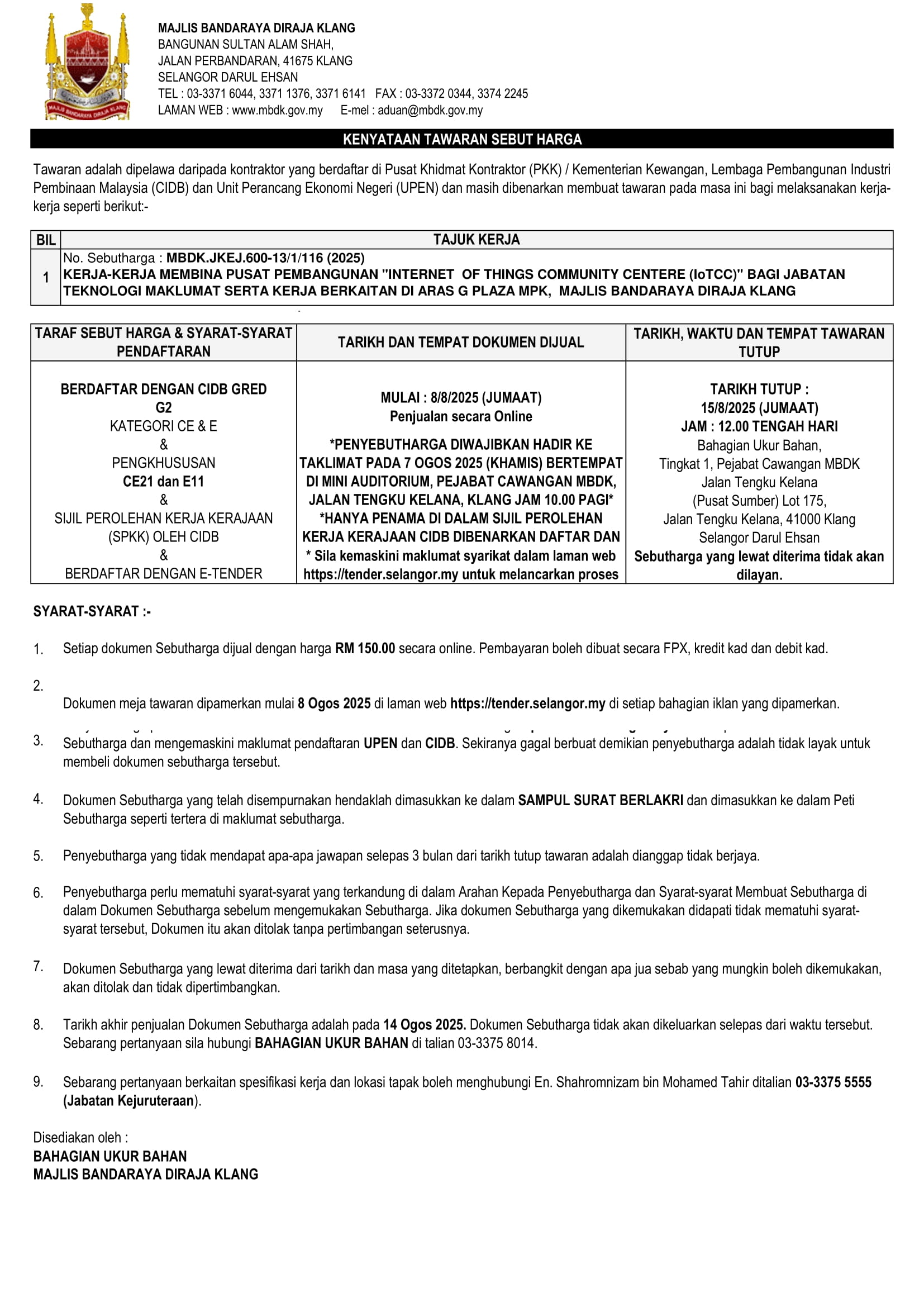 RALAT : KERJA-KERJA MEMBINA PUSAT PEMBANGUNAN "INTERNET OF THINGS COMMUNITY CENTERE (IoTCC)" BAGI JABATAN TEKNOLOGI MAKLUMAT SERTA KERJA BERKAITAN DI ARAS G PLAZA MPK, MAJLIS BANDARAYA DIRAJA KLANG