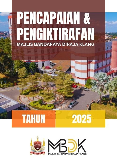 PENCAPAIAN/ PENGIKTIRAFAN YANG TELAH DITERIMA OLEH MAJLIS BANDARAYA DIRAJA KLANG SEPANJANG TAHUN 2025 