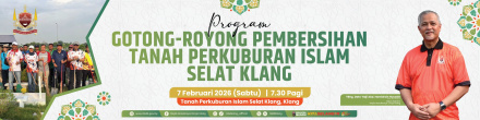 PROGRAM GOTONG-ROYONG PEMBERSIHAN TANAH PERKUBURAN ISLAM SELAT KLANG