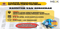 KEMPEN VAN BERGERAK BAGI SEMAKAN DAN BAYARAN CUKAI TAKSIRAN (TEMPAT LETAK KERETA BERDEKATAN NASI KANDAR MAMU PENANG, BUKIT RAJA 19 & 20 APRIL 2025)